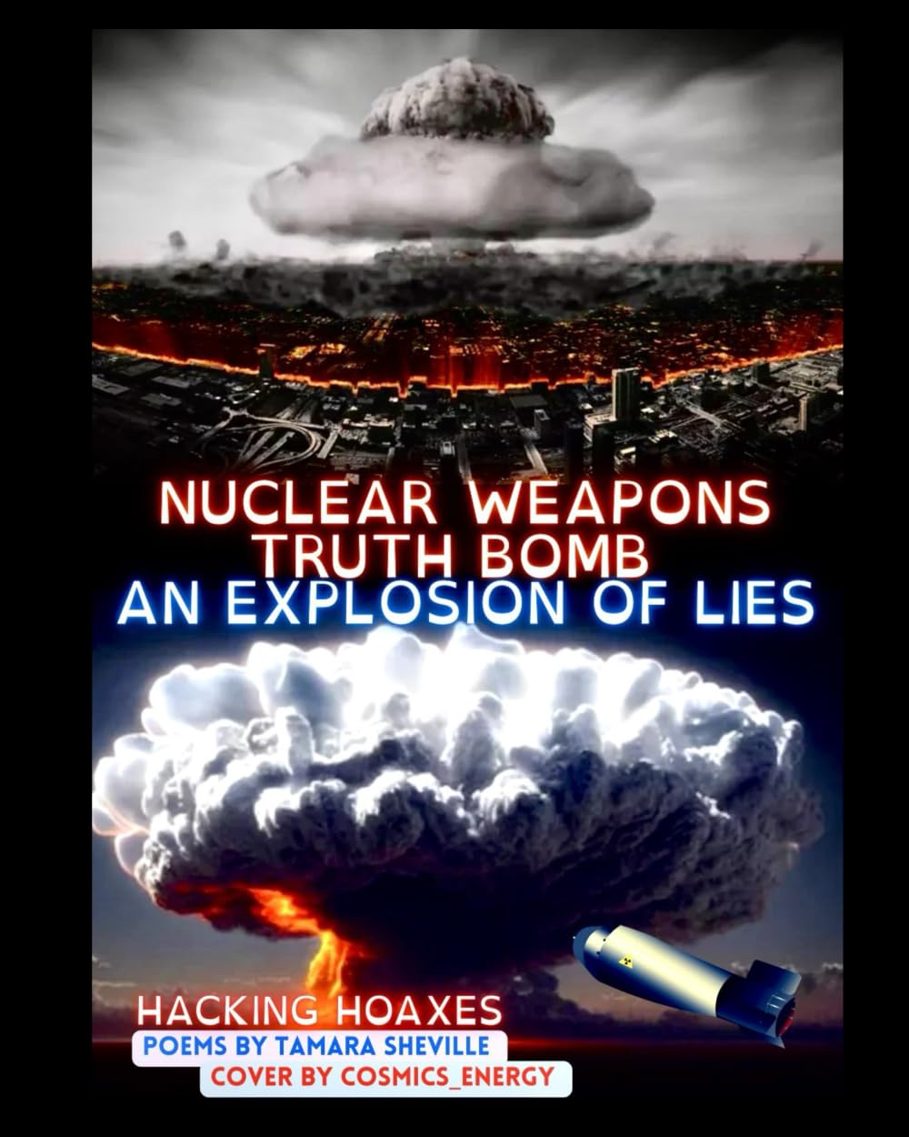 NUCLEAR WEAPONS TRUTH BOMB: AN EXPLOSION OF LIES